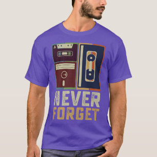 Never Forget Retro Vintage Cool 80s 90s Funny Geek T-Shirt