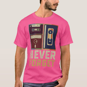 Never Forget Retro Vintage Cool 80s 90s Funny Geek T-Shirt