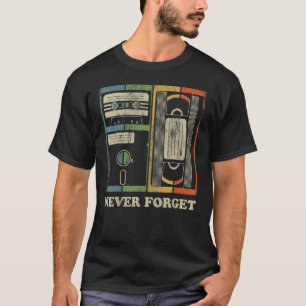 Never Forget Retro Vintage Cool 80s 90s Geeky Ner T-Shirt