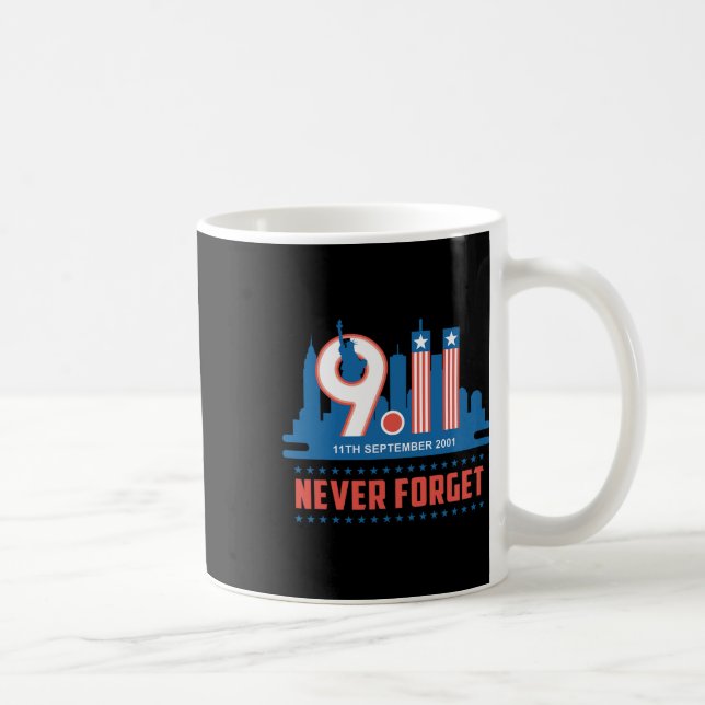 Never Forget September 11 2001 Memorial Day Americ Coffee Mug (Right)