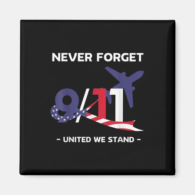 Never Forget September 11 2001 Memorial Day Magnet (Front)