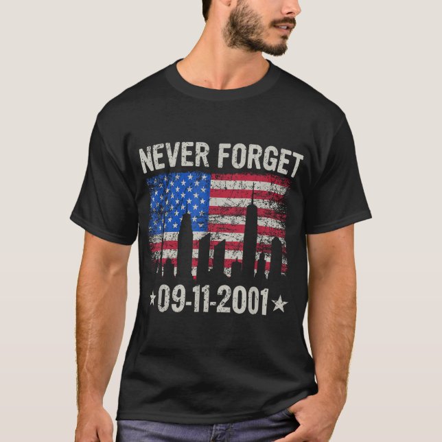 Never Forget September 11 2001 Memorial Day  T-Shirt (Front)