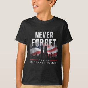 Never Forget September 11 2001 Memorial Day T-Shirt