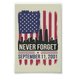 Never Forget September 11 2001 Memorial Day USA Photo Print