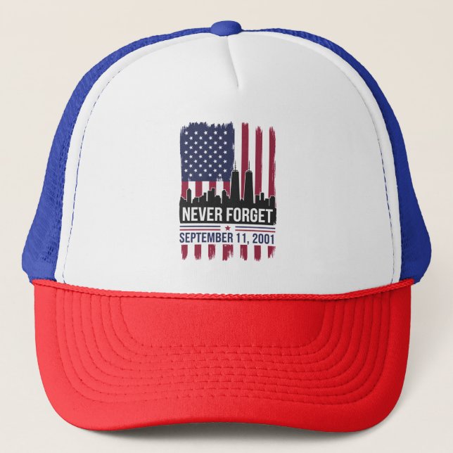 Never Forget September 11 2001 Memorial Day USA Trucker Hat (Front)