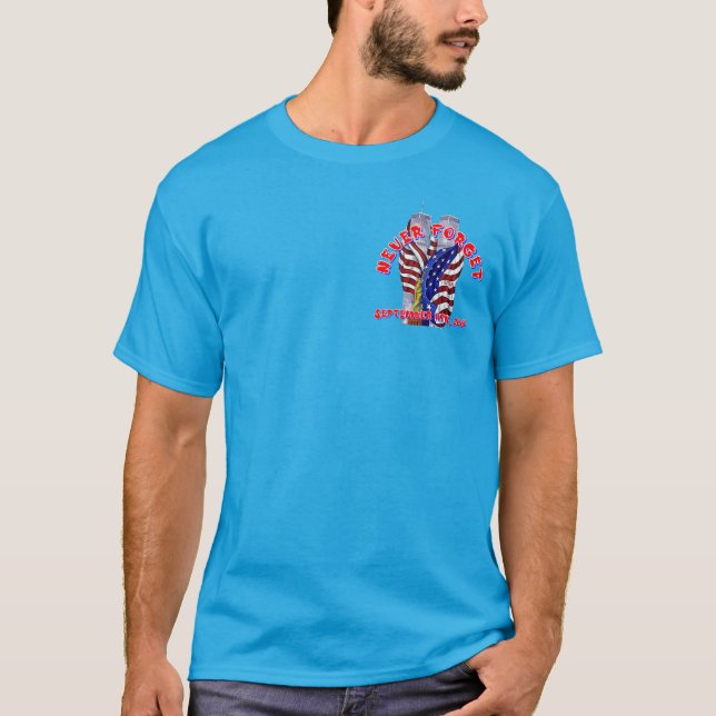 NEVER FORGET SEPTEMBER 11th, 2001 T-Shirt (Front)