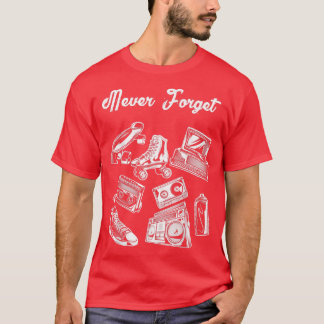 Never Forget T-Shirt