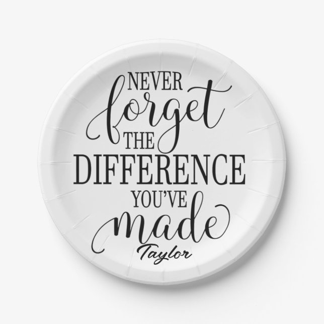 Never Forget The Difference: Motivational Quote Paper Plate (Front)