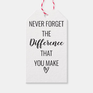 Never Forget The Difference That You Make Gift Tags