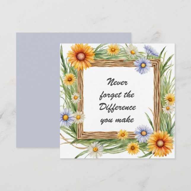 Never Forget the Difference You Make Floral Card (Front/Back)