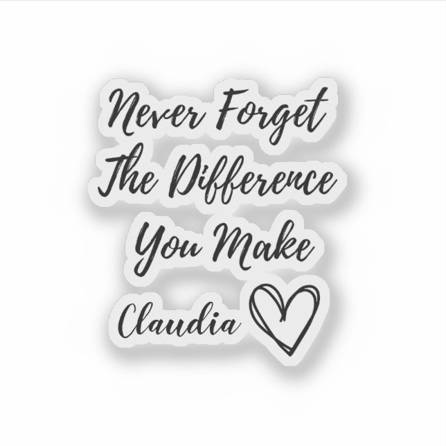 Never Forget The Difference You Make Personalised  (Front)