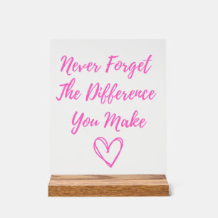 Never Forget The Difference You Make, Thankful Acrylic Sign