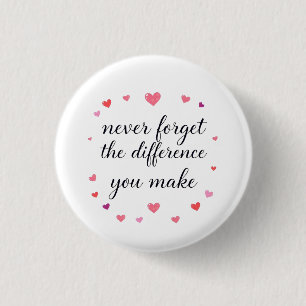 Never Forget The Difference You Make, Thankful Mag 3 Cm Round Badge