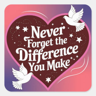 Never Forget The Difference You Make, Thankful Square Sticker