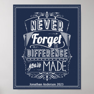 Never Forget The Difference You've Made Poster