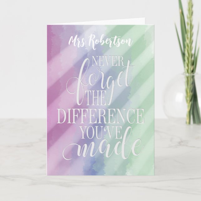 Never forget the difference you've made Thank you Card (Front)