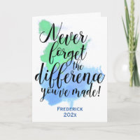 Never Forget The Difference You've Made Watercolor