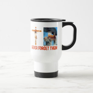 NEVER FORGET THEM TRAVEL MUG