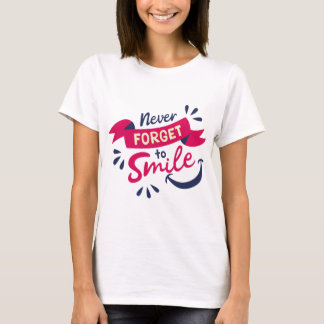 Never Forget To Smile T-Shirt