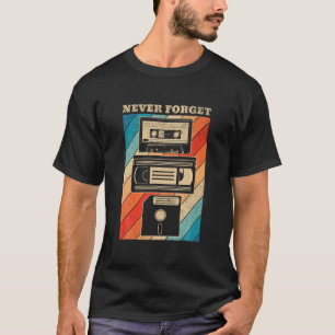 Never Forget Vintage Floppy Disc VHS Tape 90S 80S T-Shirt