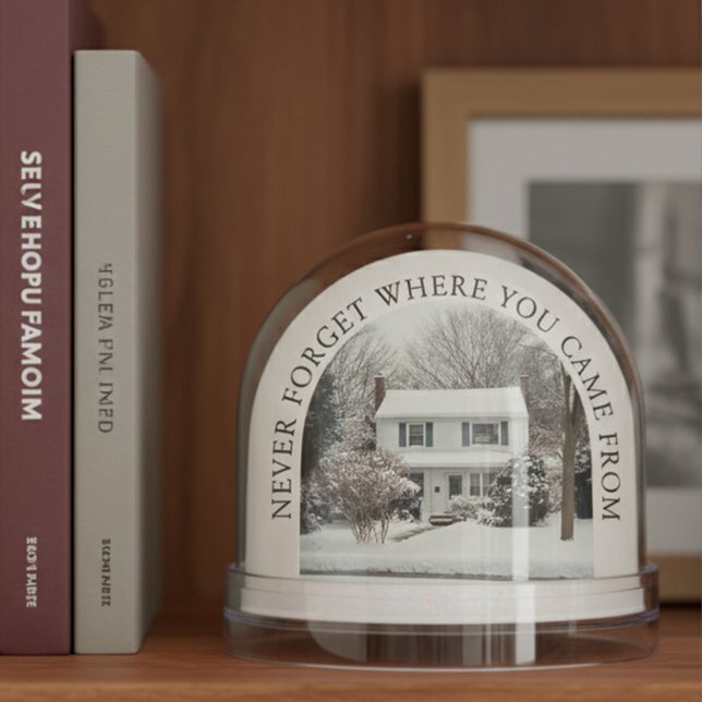 Never forget where you came from - Home Keepsake  Snowglobe (Creator Uploaded)