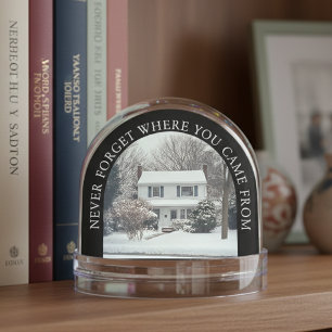 Never forget where you came from - Home Keepsake  Snowglobe