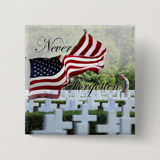 Never Forgotten - Memorial Day 15 Cm Square Badge (Front)