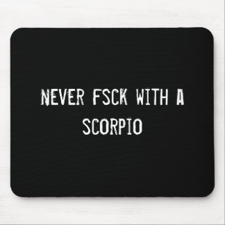 never fsck with a scorpio mouse mat