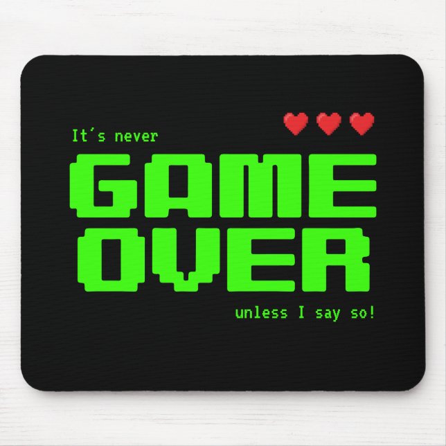 'Never GAME OVER' retro 80s computer geek's Mouse Mat (Front)