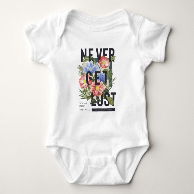 Never Get Lost Floral Slogan Baby Bodysuit (Front)