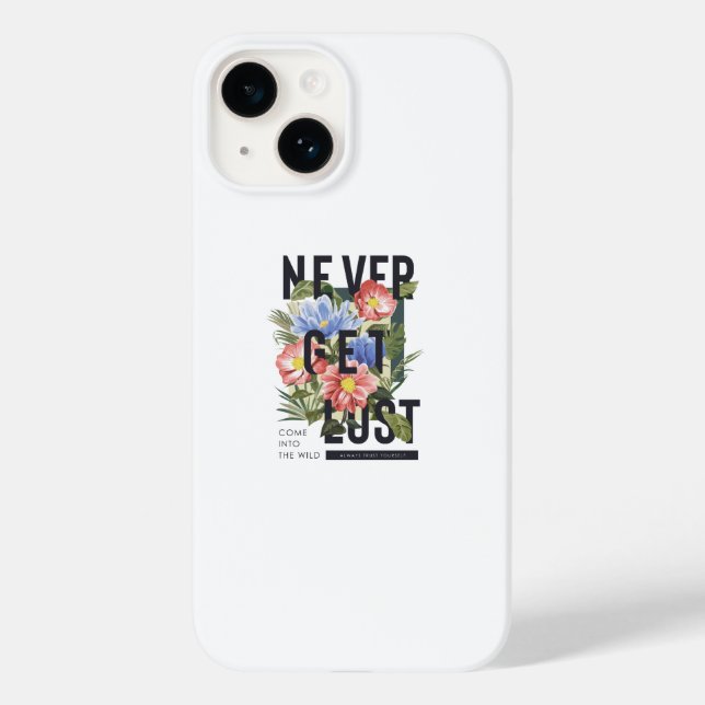 Never Get Lost Floral Slogan Case-Mate iPhone Case (Back)