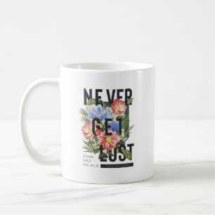 Never Get Lost Floral Slogan Coffee Mug