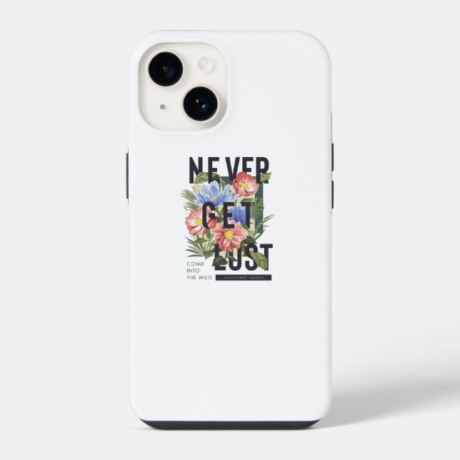 Never Get Lost Floral Slogan iPhone Case (Back)