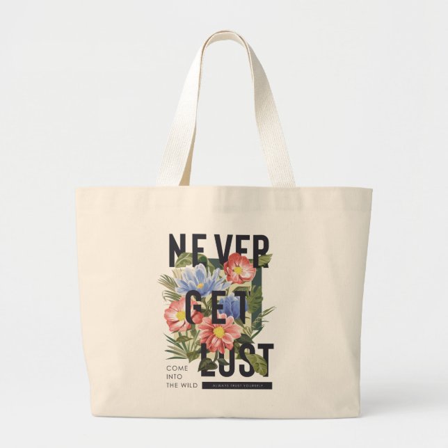 Never Get Lost Floral Slogan Large Tote Bag (Front)