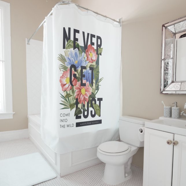 Never Get Lost Floral Slogan Shower Curtain (In Situ)