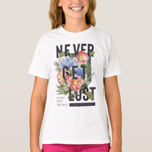 Never Get Lost Floral Slogan T-Shirt