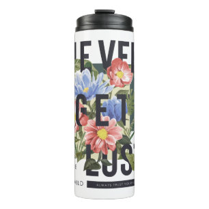 Never Get Lost Floral Slogan Thermal Tumbler
