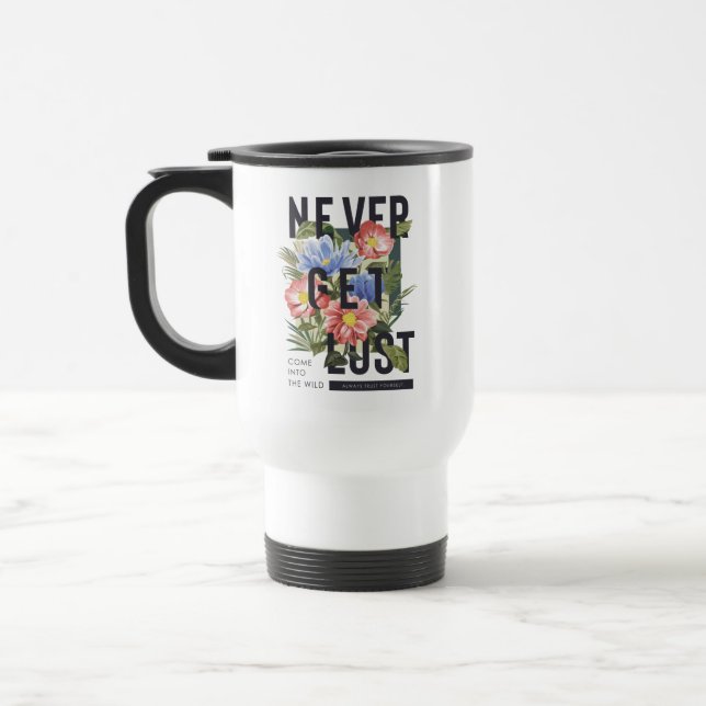 Never Get Lost Floral Slogan Travel Mug (Left)