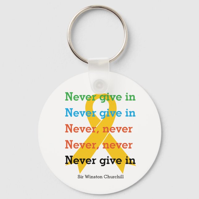 NEVER GIVE IN Churchill Quote SUICIDE PREVENTION Key Ring (Front)