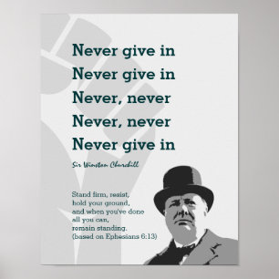 NEVER GIVE IN Churchill STAND FIRM Ephesians 6 Poster