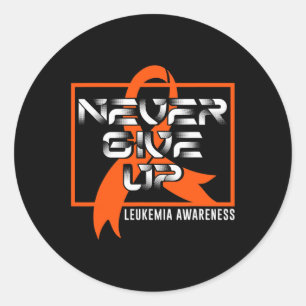 Never Give Leukaemia Up Blood Cancer Awareness Sur Classic Round Sticker