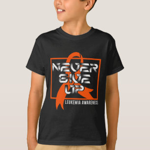Never Give Leukaemia Up Blood Cancer Awareness Sur T-Shirt