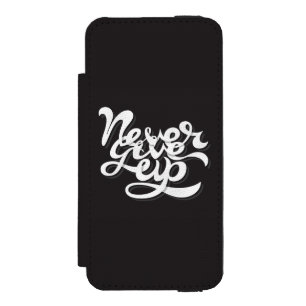 Never Give Up 2 Incipio Watson™ iPhone 5 Wallet Case