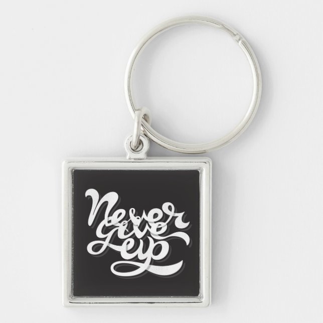 Never Give Up 2 Key Ring (Front)