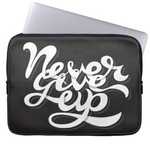 Never Give Up 2 Laptop Sleeve