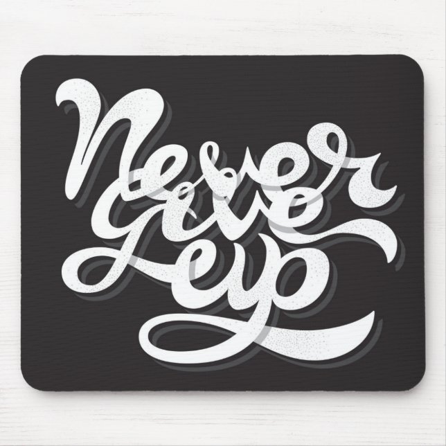 Never Give Up 2 Mouse Mat (Front)