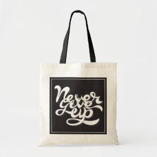Never Give Up 2 Tote Bag