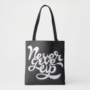 Never Give Up 2 Tote Bag