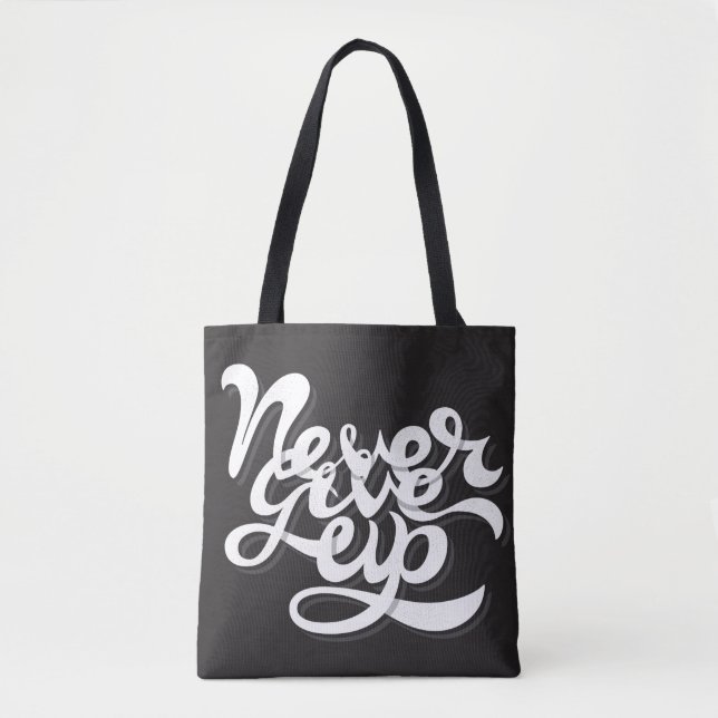 Never Give Up 2 Tote Bag (Front)
