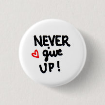 NEVER give up!